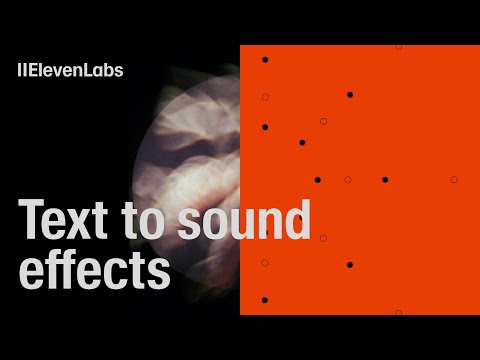 ElevenLabs Text to Sound Effects