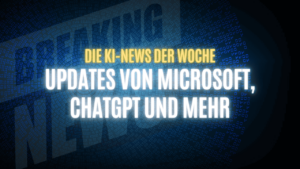 Text: "Die KI-News der Woche, Updates von Microsoft, Chatgpt und mehr" auf dunklem Hintergrud