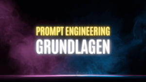 Text "Prompt Engineering Grundlagen" auf dunklem Hintergrund