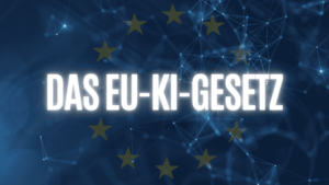 Text "Das EU-KI-Gesetz" auf dunklem Hintergrund mit EU-Flagge