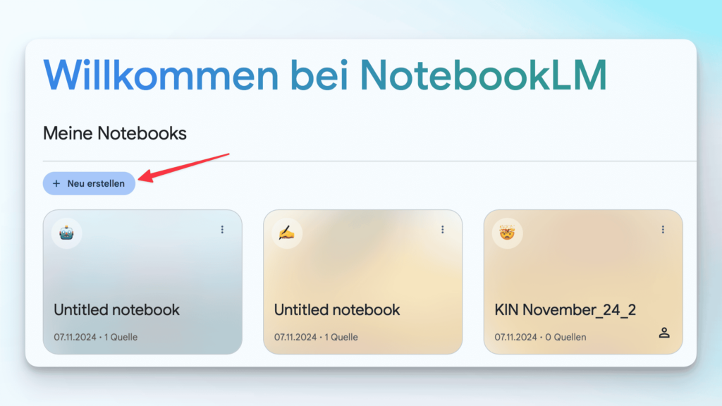 Startseite von NotebookLM mit Pfeil auf die Schaltfläche "Neu Erstellen" zum Erstellen eines neuen Notebooks