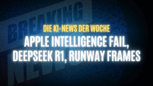 Text "Die KI-News der Woche, Apple Intelligence Fail, DeepSeek R1, Runway Frames" auf dunklem Hintergrund