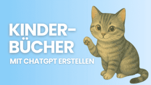 Text "Kinderbücher mit ChatGPT erstellen" und eine illustrierte Katze auf hellem Hintergrund