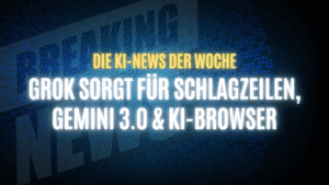 Text "Die KI-News der Woche, Grok sorgt für Schlagzeilen, Gemini 3.0 & KI-Browser" auf dunklem Hintergrund