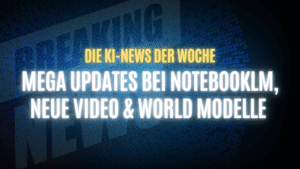 Text "Die KI-News der Woche, Mega Updates bei NotebookLM, neue Video & World Modelle" auf dunklem Hintergrund