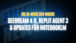 Text "Die KI-News der Woche, Seedream 4.0, Reptil Agent 3 & Updates für NotebookLM" auf dunklem Hintergrund