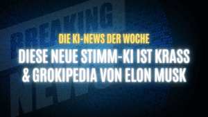 Text "Die KI-News der Woche, Diese neue Stimm-KI ist krass & Grokipedia von Elon Musk" auf dunklem Hintergrund